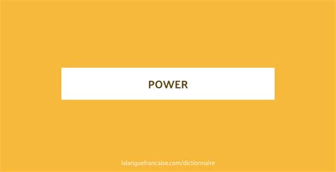 power traduction en francais|power définition.